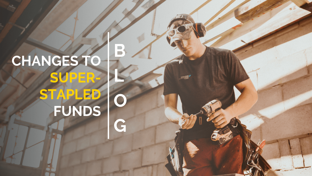 THE TECHNICAL CORNER Changes to Super Stapled Funds